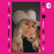 Podcast Samantha’s Sh*tshow