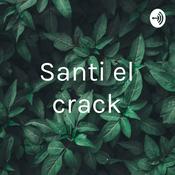 Podcast Santi el crack