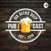 Podcast Six Beers Deep Pubcast