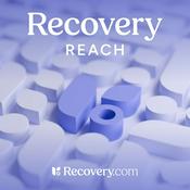 Podcast Recovery Reach: Behavioral Health Marketing and Business Insights