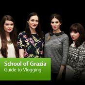 Podcast School of Grazia: Guide to Vlogging