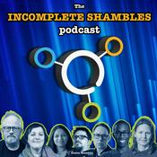 The Incomplete Shambles Podcast