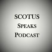 Podcast SCOTUS Speaks Podcast