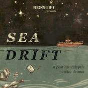 Podcast Sea Drift: A Post-Apocalyptic Audio Drama
