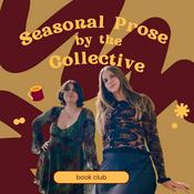 Podcast Seasonal Prose by the Collective