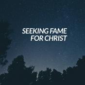 Podcast Seeking Fame for Christ