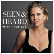 Podcast Seen and Heard with Prue Aja
