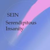 Podcast (SeIn) Serendipitous Insanity