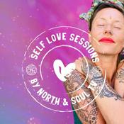 Podcast Self Love Sessions - By North &amp; Soul