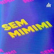 Podcast SEM MIMIMI PODCAST