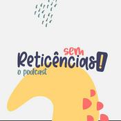 Podcast Sem Reticências