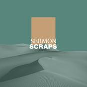 Podcast Sermon Scraps