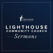 Podcast Sermons at Lighthouse Community Church