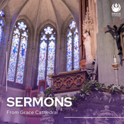 Podcast Sermons from Grace Cathedral