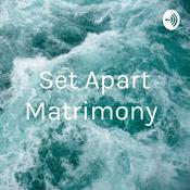 Podcast Set Apart Matrimony