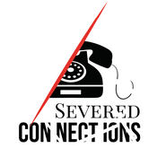 Podcast Severed Connections