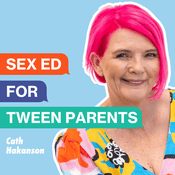 Podcast Sex Ed for Tween Parents