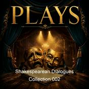 Podcast Shakespearean Dialogues Collection 002