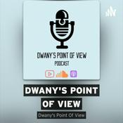 Podcast Dwany’s Point Of View