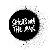 Podcast SHOTGUN THE AUX PODCAST