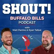 Podcast Shout! A football podcast on the Buffalo Bills with Matt Parrino and Ryan Talbot