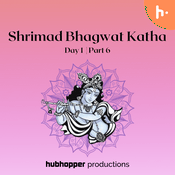 Podcast Shrimad Bhagwat Katha Day 1 | Part 6