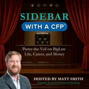 Podcast Sidebar with a CFP®: Pierce the Veil on BigLaw Life, Career, and Money
