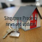 Podcast Singapore Property news and updates