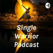 Podcast Single Warrior Podcast