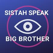 Podcast Sistah Speak: Big Brother