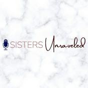 Podcast Sisters Unraveled