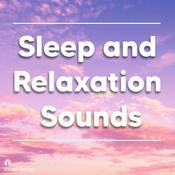 Sleep and Relaxation Sounds