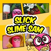 Podcast Slick Slime Sam