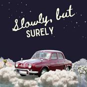 Podcast Slowly, but Surely