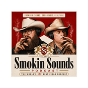 Podcast Smokin’ Sounds Cigar Podcast