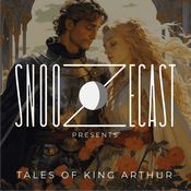 Podcast Snoozecast Presents: Tales of King Arthur
