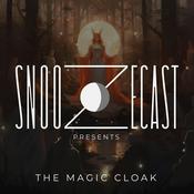 Podcast Snoozecast Presents: The Magic Cloak