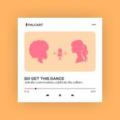 Podcast So Get This Dance
