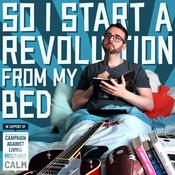 Podcast So I Start A Revolution From My Bed