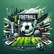 Podcast Soccer News Tracker - Football News