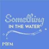 Podcast Something in the Water | Water Sommelier & Sustainability