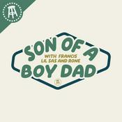 Podcast Son of a Boy Dad