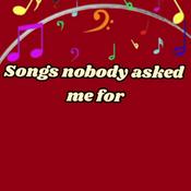 Podcast Songs nobody asked me for