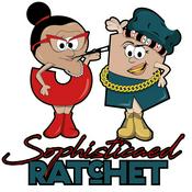 Podcast SophisticatedRatchet Podcast