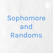 Podcast Sophomore and Randoms