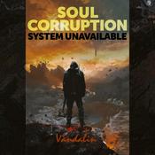 Podcast Soul Corruption: LitRPG Apocalypse Novel