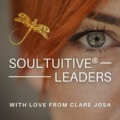 Podcast Soultuitive Leaders With Clare Josa