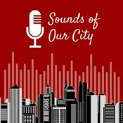 Podcast Sounds of Our City