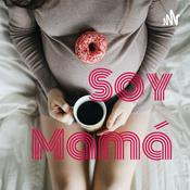 Podcast Soy Mamá