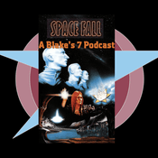 Podcast Space Fall: A Blake’s 7 Podcast
